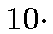 $10\cdot$